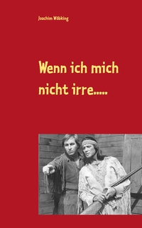 Vorderes Coverbild Wenn ich mich nicht irre.....