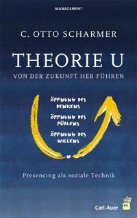 Vorderes Coverbild Theorie U - Von der Zukunft her führen