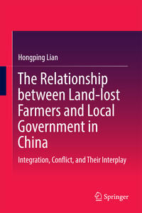 Vorderes Coverbild The Relationship between Land-lost Farmers and Local Government in China