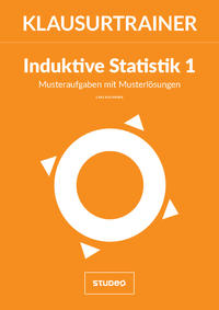 Vorderes Coverbild Klausurtrainer Induktive Statistik 1 - "Musteraufgaben mit Musterlösungen"