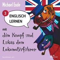 Vorderes Coverbild Englisch lernen mit Jim Knopf 3: Englisch lernen mit Jim Knopf und Lukas dem Lokomotivführer - Teil 3