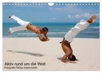 Vorderes Coverbild Aktiv rund um die Welt (Wandkalender 2025 DIN A4 quer), CALVENDO Monatskalender