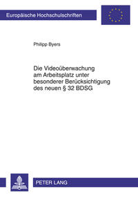 Vorderes Coverbild Die Videoüberwachung am Arbeitsplatz unter besonderer Berücksichtigung des neuen § 32 BDSG