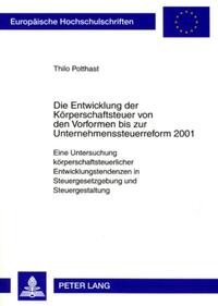 Vorderes Coverbild Die Entwicklung der Körperschaftsteuer von den Vorformen bis zur Unternehmenssteuerreform 2001