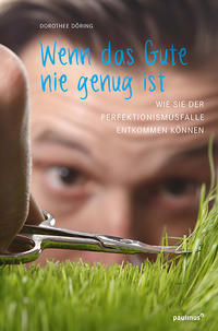 Vorderes Coverbild Wenn das Gute nie genug ist