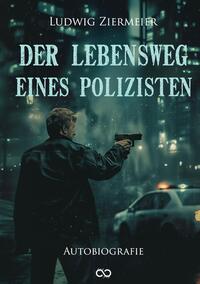 Vorderes Coverbild Der Lebensweg eines Polizisten