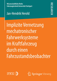 Vorderes Coverbild Implizite Vernetzung mechatronischer Fahrwerksysteme im Kraftfahrzeug durch einen Fahrzustandsbeobachter