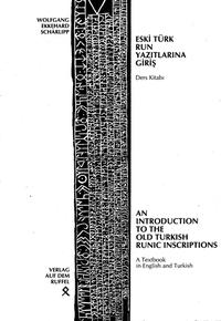 Vorderes Coverbild Eski Türk Run Metinlerine Giris: Ders Kitabi / An Introduction to the Old Turkish Runic Inscriptions
