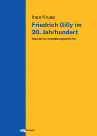 Vorderes Coverbild Friedrich Gilly im 20. Jahrhundert