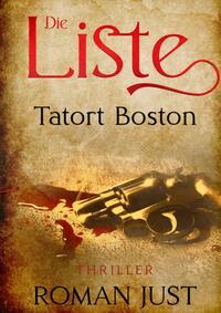 Vorderes Coverbild Die Liste - Tatort Boston - Band 3