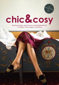 Vorderes Coverbild chic&cosy - Boutiquehotels, Apartments and Bed&Breakfasts in Südtirol / Alto Adige / South Tyrol