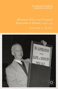 Vorderes Coverbild Monetary Policy and Financial Repression in Britain, 1951 - 59