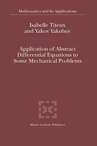 Vorderes Coverbild Application of Abstract Differential Equations to Some Mechanical Problems
