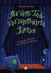 Vorderes Coverbild Die vom Tod verschmähte Katze