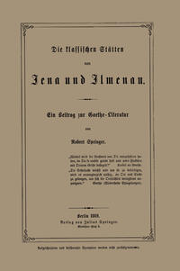 Vorderes Coverbild Die klassischen Stätten von Jena und Jlmenau