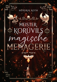 Vorderes Coverbild Meister Korúvils magische Menagerie