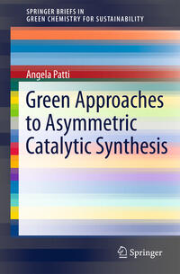 Vorderes Coverbild Green Approaches To Asymmetric Catalytic Synthesis