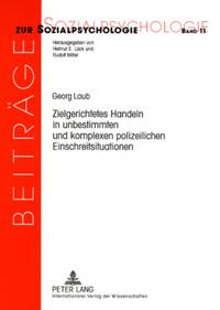 Vorderes Coverbild Zielgerichtetes Handeln in unbestimmten und komplexen polizeilichen Einschreitsituationen