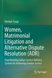 Vorderes Coverbild Women, Matrimonial Litigation and Alternative Dispute Resolution (ADR)