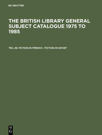 Vorderes Coverbild The British Library General Subject Catalogue 1975 to 1985 / Fiction in French - Fiction in Soviet