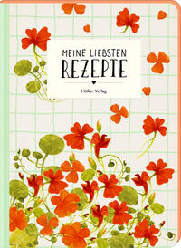 Vorderes Coverbild Meine liebsten Rezepte - Kapuzinerkresse