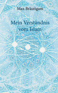 Vorderes Coverbild Mein Verständnis vom Islam
