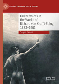 Vorderes Coverbild Queer Voices in the Works of Richard von Krafft-Ebing, 1883–1901
