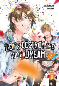 Vorderes Coverbild Let's destroy the Idol Dream 02