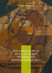 Vorderes Coverbild Das Kunstwerk im Zeitalter seiner technischen Reproduzierbarkeit