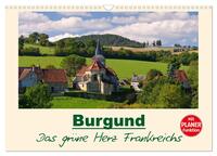 Vorderes Coverbild Burgund - Das grüne Herz Frankreichs (Wandkalender 2025 DIN A3 quer), CALVENDO Monatskalender
