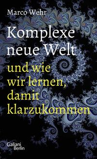 Vorderes Coverbild Komplexe neue Welt und wie wir lernen, damit klarzukommen