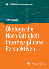 Vorderes Coverbild Ökologische Nachhaltigkeit – Interdisziplinäre Perspektiven