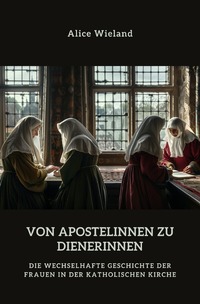 Vorderes Coverbild Von Apostelinnen zu Dienerinnen?