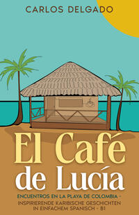 Vorderes Coverbild El Café de Lucía