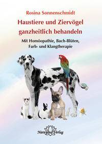 Vorderes Coverbild Haustiere und Ziervögel ganzheitlich behandeln