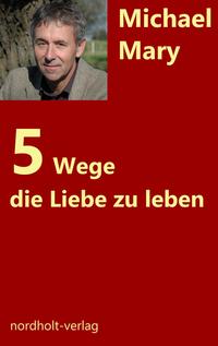 Vorderes Coverbild Fünf Wege die Liebe zu leben