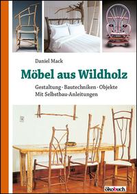 Vorderes Coverbild Möbel aus Wildholz