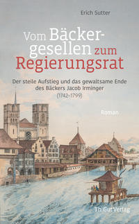 Vorderes Coverbild Vom Bäckergesellen zum Regierungsrat