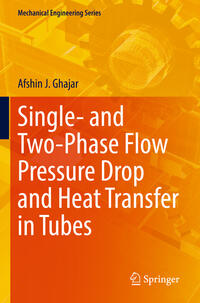 Vorderes Coverbild Single- and Two-Phase Flow Pressure Drop and Heat Transfer in Tubes