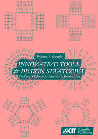 Vorderes Coverbild Innovative tools and design strategies. The case of Eclectic Architecture in Buenos Aires