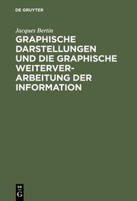 Vorderes Coverbild Graphische Darstellungen und die graphische Weiterverarbeitung der Information
