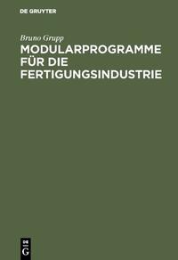 Vorderes Coverbild Modularprogramme für die Fertigungsindustrie