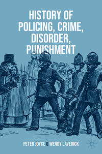Vorderes Coverbild History of Policing, Crime, Disorder, Punishment
