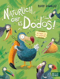 Vorderes Coverbild Natürlich gibt es Dodos! - Wir haben uns nur verkleidet