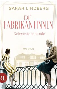 Vorderes Coverbild Die Fabrikantinnen – Schwesternbande