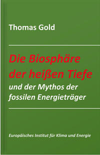 Vorderes Coverbild Die Biosphäre der heißen Tiefe und der Mythos der fossilen Energieträger