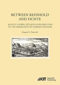 Vorderes Coverbild Between Reinhold and Fichte : August Ludwig Hülsen's Contribution to the Emergence of German Idealism