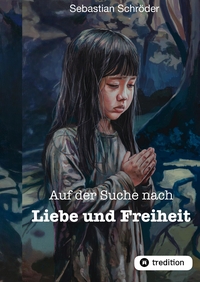 Vorderes Coverbild Auf der Suche nach Liebe und Freiheit