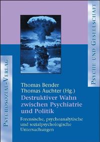 Vorderes Coverbild Destruktiver Wahn zwischen Psychiatrie und Politik