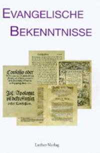 Vorderes Coverbild Evangelische Bekenntnisse. Bekenntnisschriften der Reformation und... / Evangelische Bekenntnisse. Bekenntnisschriften der Reformation und...